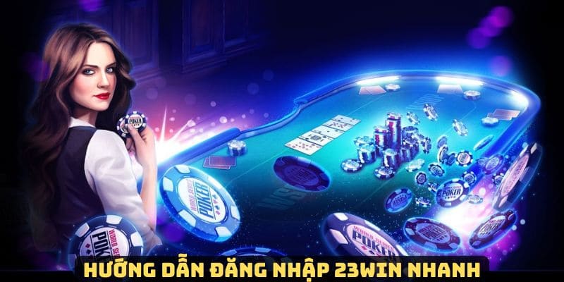 Thành viên có thể đăng nhập 23Win dễ dàng