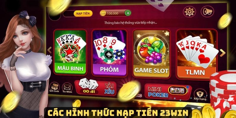 Đa dạng hình thức nạp tiền 23win